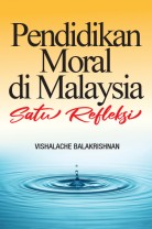 Pendidikan Moral di Malaysia: Satu Refleksi
